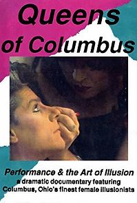 Watch Queens of Columbus: Performance and the Art of Illusion