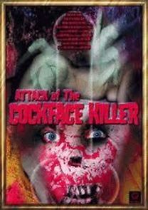 Watch Attack of the Cockface Killer