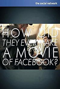 Watch How Did They Ever Make a Movie of Facebook?