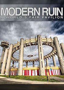 Watch Modern Ruin: A World's Fair Pavilion