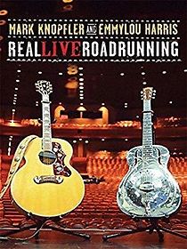 Watch Mark Knopfler and Emmylou Harris: Real Live Roadrunning