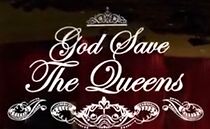 Watch God Save the Queens