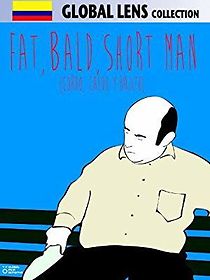 Watch Fat, Bald, Short Man