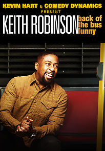 Watch Kevin Hart Presents: Keith Robinson - Back of the Bus Funny