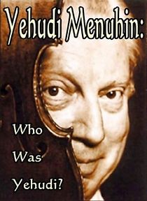 Watch Yehudi Menuhin: Who Was Yehudi?