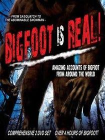 Watch Bigfoot Is Real!: Sasquatch to the Abominable Snowman