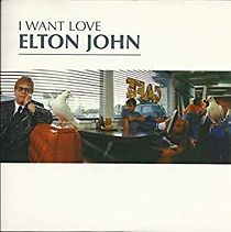 Watch Elton John: I Want Love