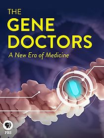 Watch The Gene Doctors