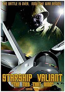 Watch Starship Valiant: The Ties That Bind