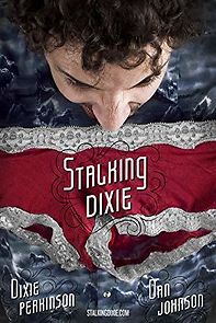 Watch Stalking Dixie