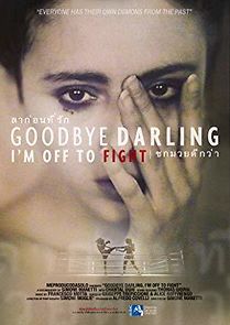 Watch Goodbye Darling, I'm Off to Fight
