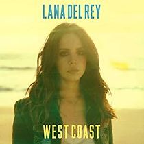 Watch Lana Del Rey: West Coast