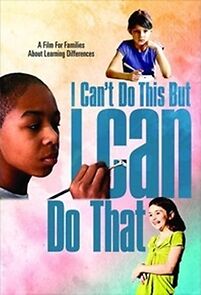 Watch I Can't Do This But I Can Do That: A Film for Families about Learning Differences