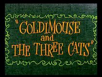 Watch Goldimouse and the Three Cats (Short 1960)