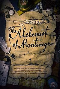Watch The Alchemist of Montenegro