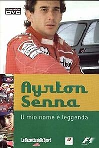 Watch Ayrton Senna: Il Mio Nome è Leggenda