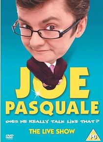 Watch Joe Pasquale: Does He Really Talk Like That? The Live Show