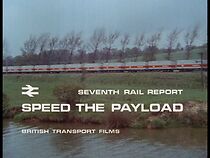 Watch Rail Report: Speed the Payload (Short 1967)
