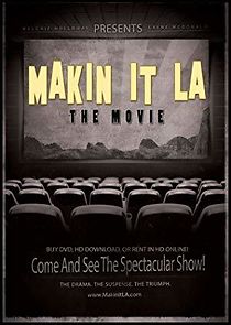Watch Makin It LA the Movie