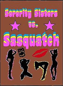 Watch Sorority Sisters vs. Sasquatch