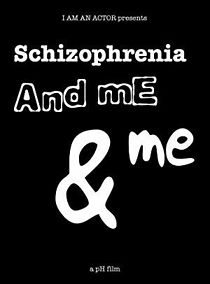Watch Schizophrenia and Me and Me