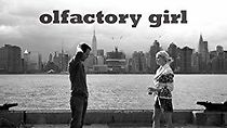 Watch Olfactory Girl