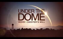 Watch Under the Dome: Inside Chester's Mill
