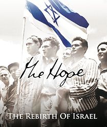 Watch The Hope: The Rebirth of Israel