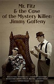 Watch Mr. Fitz & the Case of the Mystery Killer: Jimmy Gaffeny