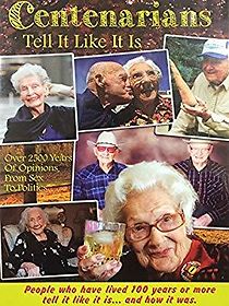 Watch Centenarians Tell It Like It Is