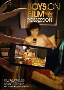Watch Boys on Film 16: Possession