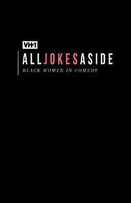Watch VH1 Presents: All Jokes Aside - Black Women in Comedy