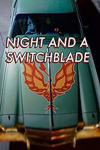 Watch Night and a Switchblade