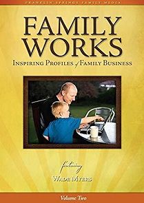 Watch Family Works: Inspiring Profiles of Family Business, Vol. 2