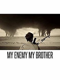 Watch My Enemy, My Brother