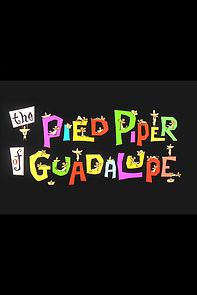 Watch The Pied Piper of Guadalupe (Short 1961)