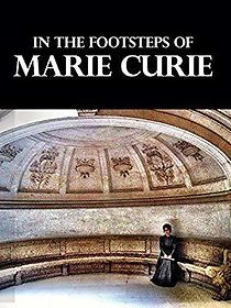 Watch Dans les pas de Marie Curie