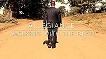 Watch Allegiance: Walking with the Dead