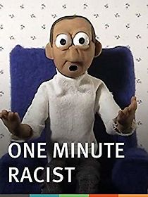 Watch One Minute Racist
