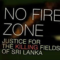 Watch No Fire Zone: The Killing Fields of Sri Lanka