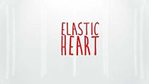 Watch Elastic Heart