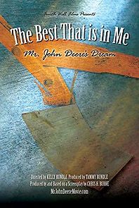 Watch The Best That Is in Me: Mr. John Deere's Dream