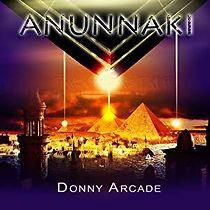 Watch Donny Arcade: Anunnaki