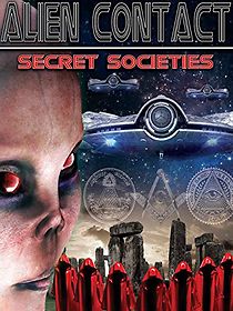 Watch Alien Contact: Secret Societies
