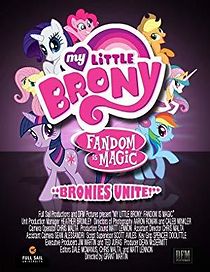 Watch My Little Brony: Fandom Is Magic