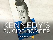 Watch Kennedy's Suicide Bomber