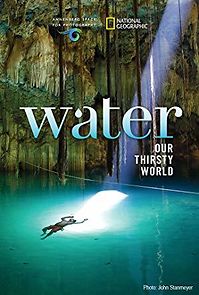 Watch Water: Our Thirsty World