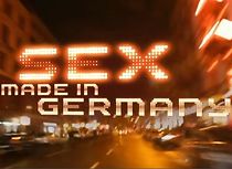 Watch Sex: Made in Germany