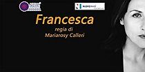 Watch Francesca Le ultime parole
