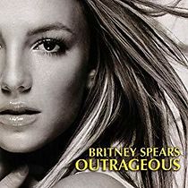 Watch Britney Spears: Outrageous